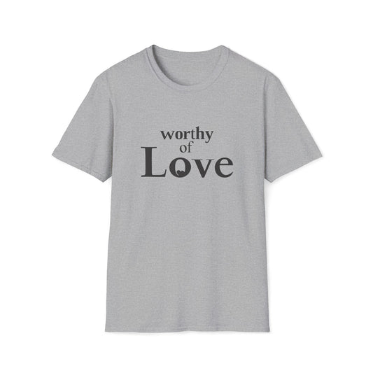 Worthy of Love T-Shirt — Inspirational Self-Love Tee