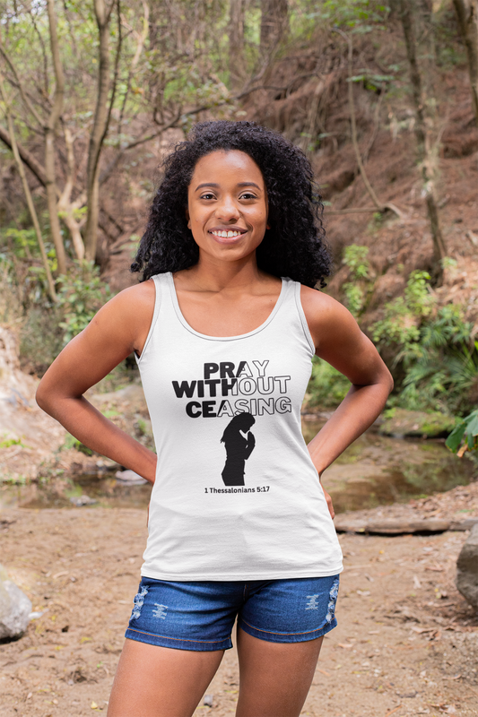 Pray Without Ceasing- Women's Tank Top