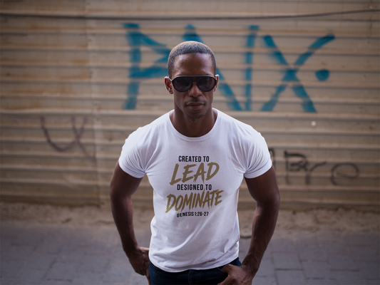 Created to Lead Designed to Dominate T-Shirt