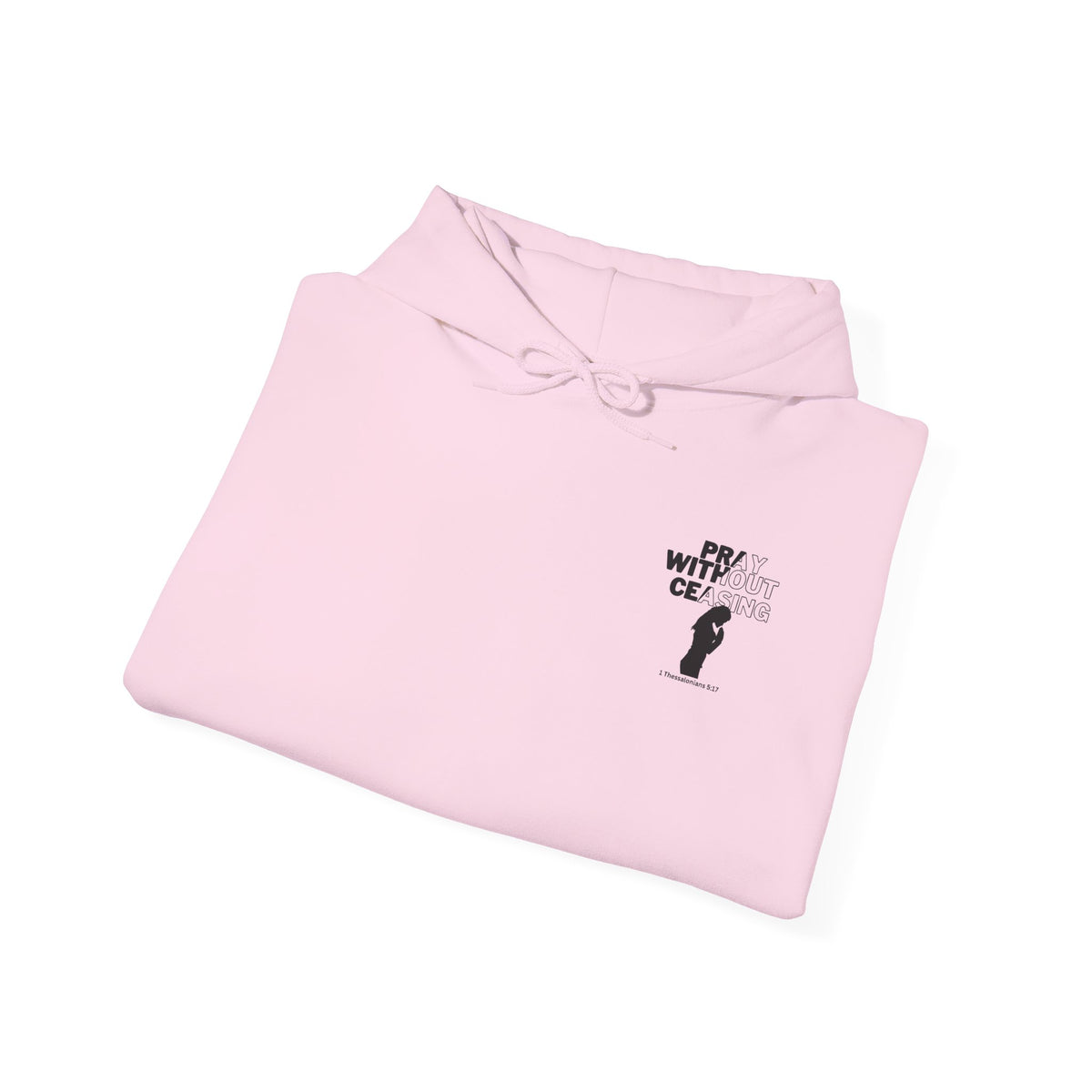 Pray Without Ceasing Hoodie