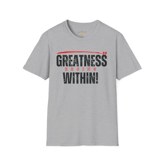 Greatness Within T-Shirt — Inspirational Motivational Tee