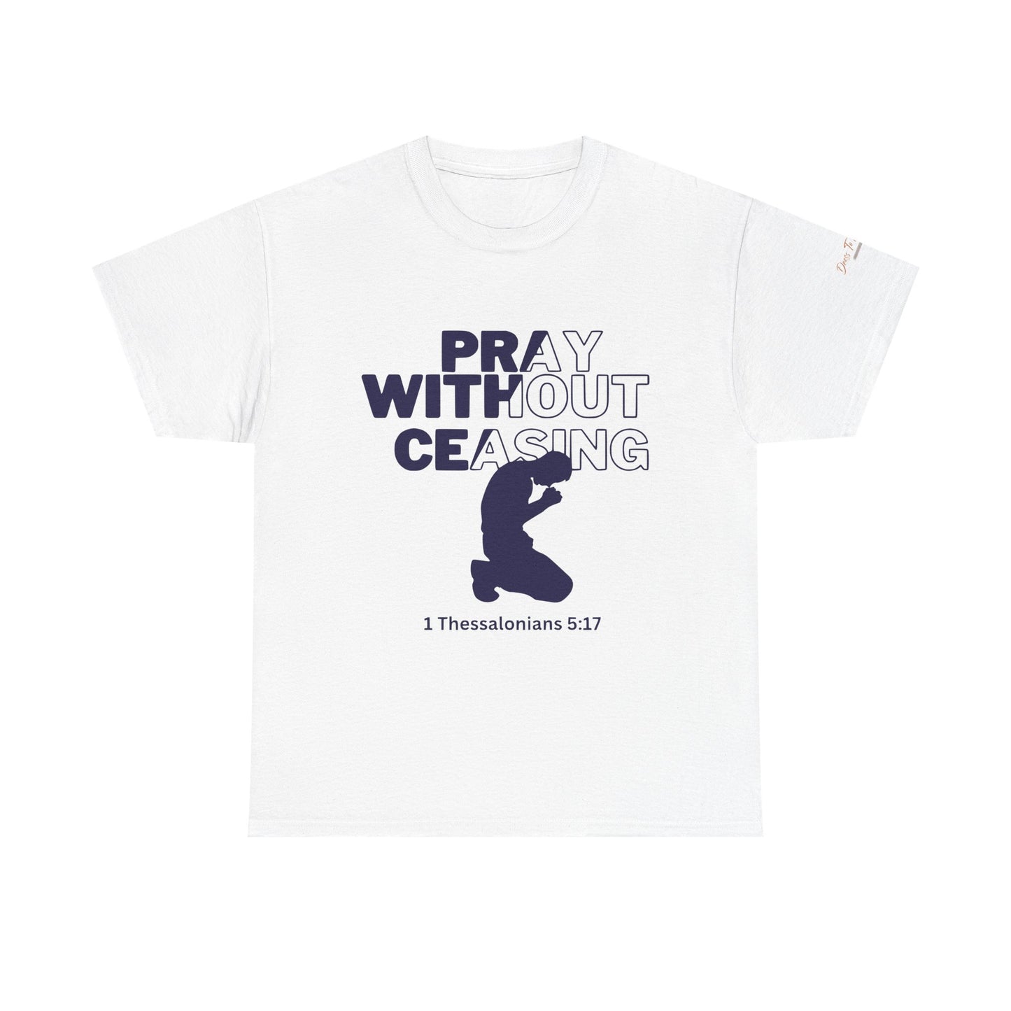 Pray Without Ceasing Christian Graphic Tee-Kneeling Figure