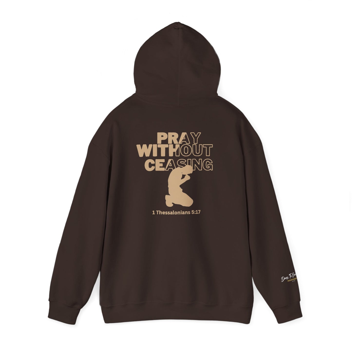 Pray Without Ceasing Christian Hoodie | 1 Thessalonians 5:17