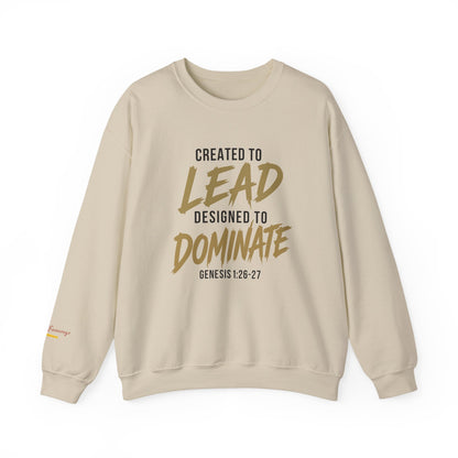 Created to Lead, Designed to Dominate Christian Crewneck Sweatshirt
