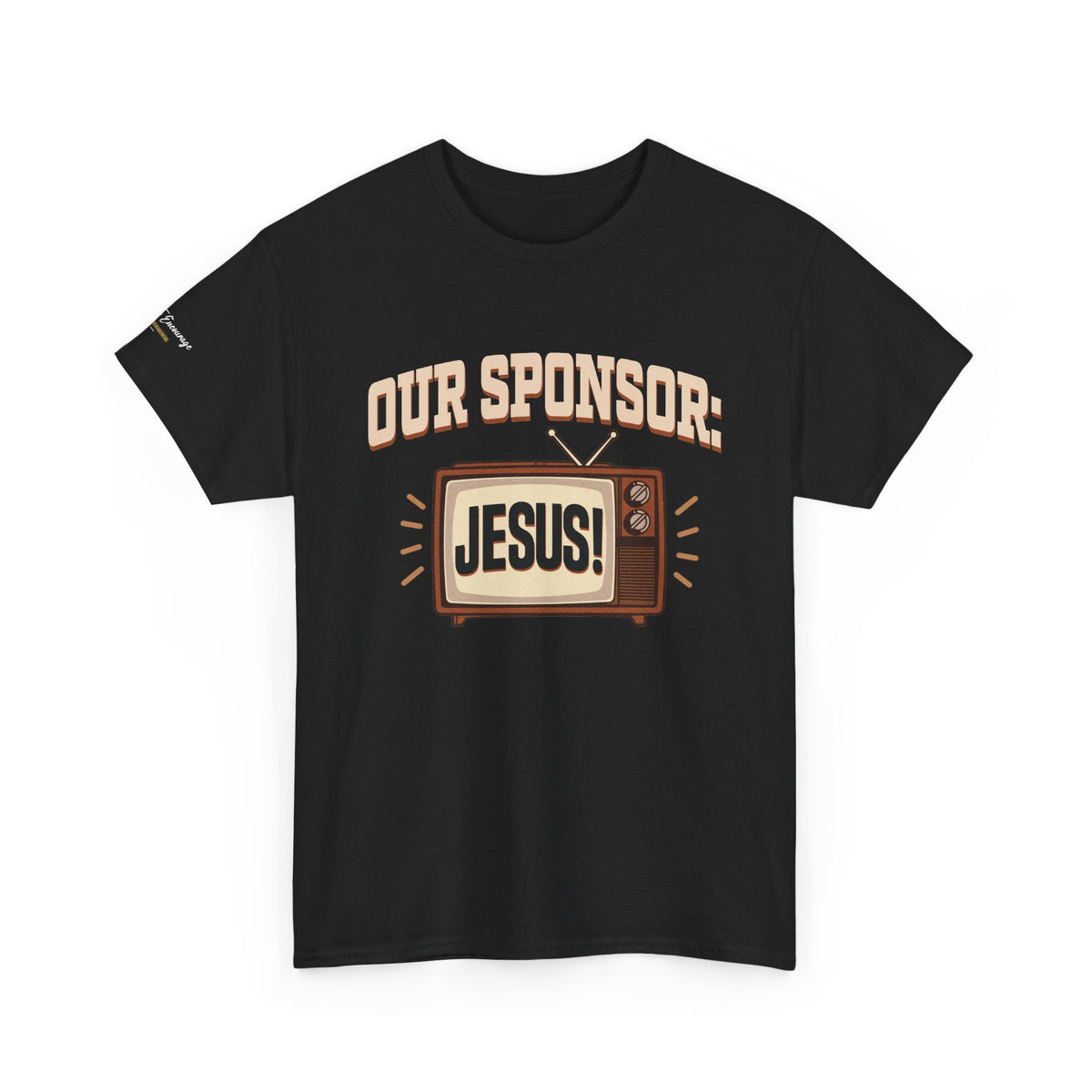 Our Sponsor: Jesus! Tee