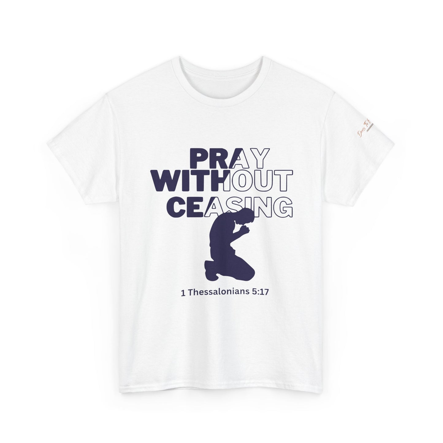 Pray Without Ceasing Christian Graphic Tee-Kneeling Figure