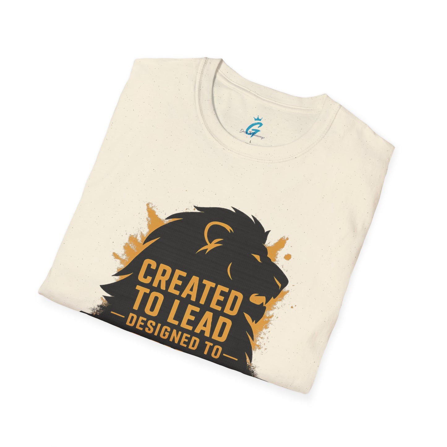 Created to Lead, Designed to Dominate Tee