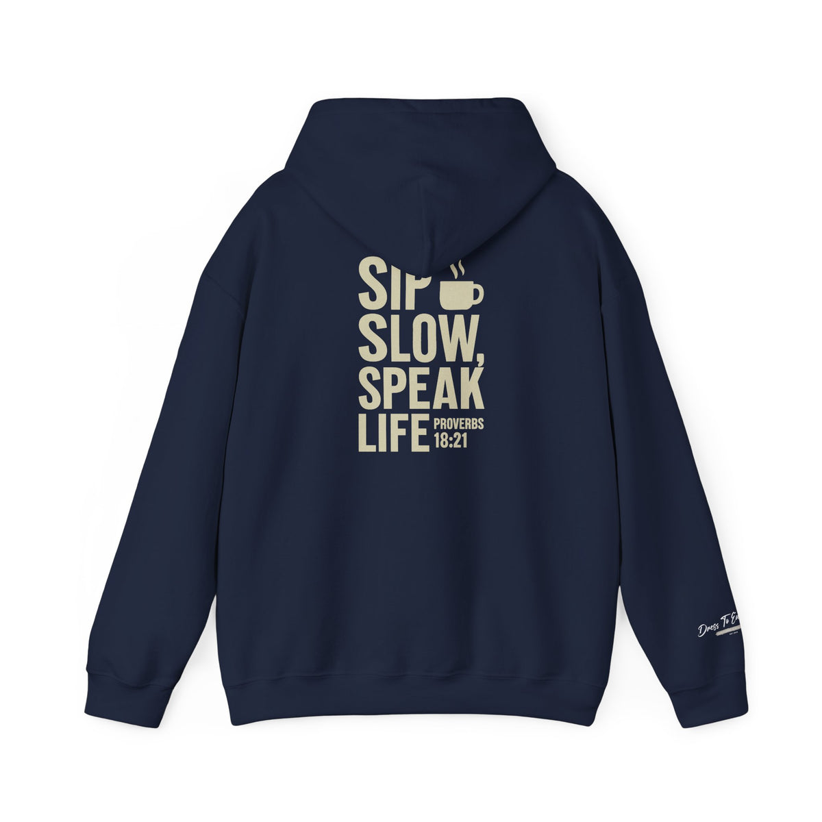 Sip Slow, Speak Life Hoodie | Inspirational Coffee Hoodie