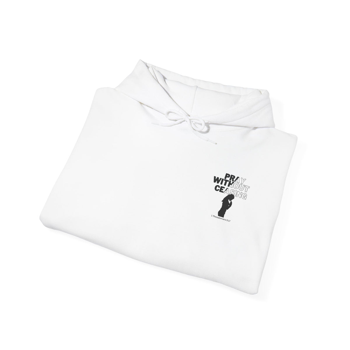 Pray Without Ceasing Hoodie