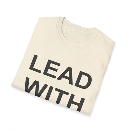 Lead With Love T-Shirt
