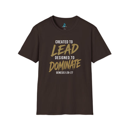 Created to Lead Designed to Dominate T-Shirt