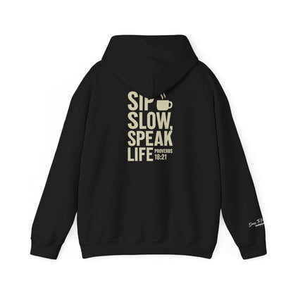 Sip Slow, Speak Life Hoodie | Inspirational Coffee Hoodie
