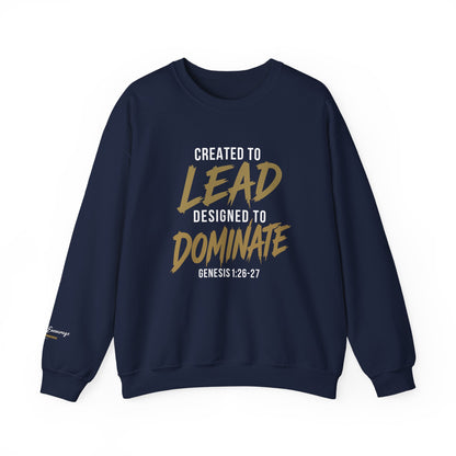 Created to Lead, Designed to Dominate Christian Crewneck Sweatshirt