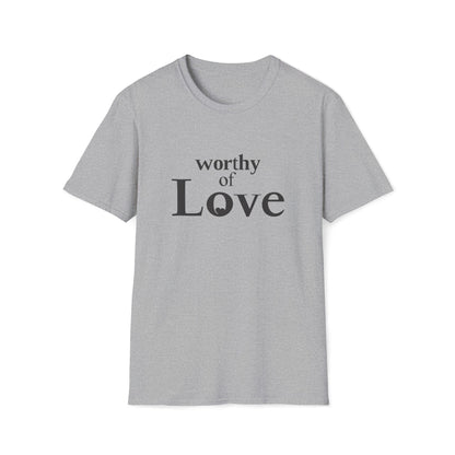Worthy of Love — Tee