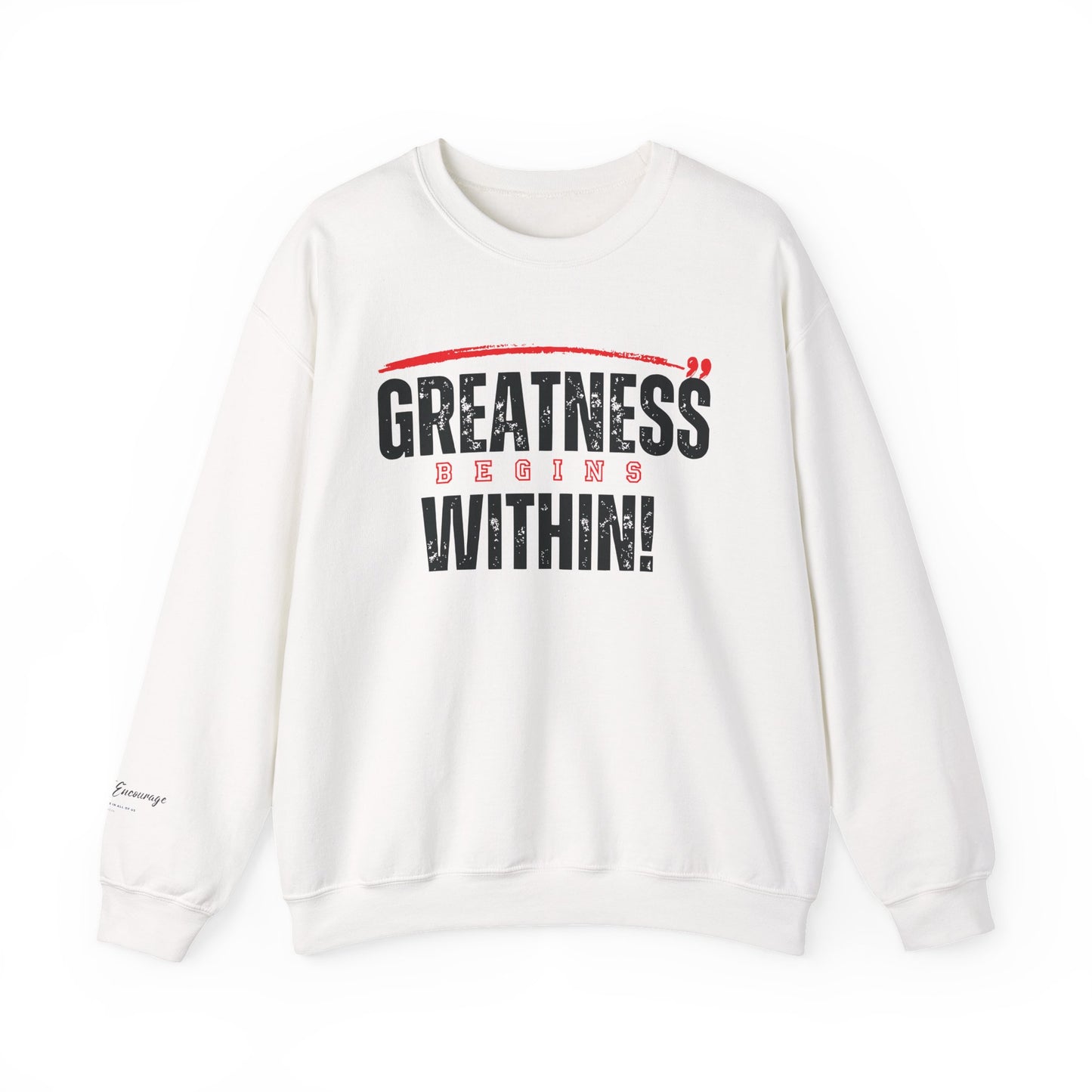 Greatness Begins Within Crewneck Sweatshirt