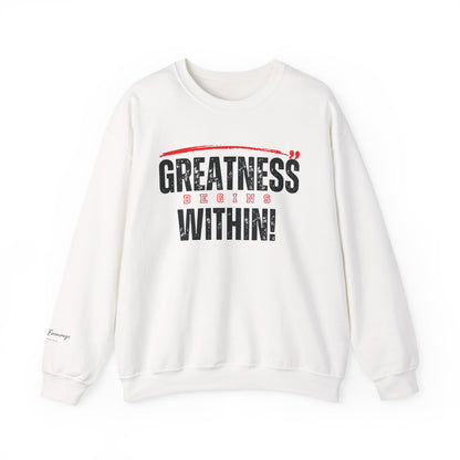 Greatness Begins Within Crewneck Sweatshirt
