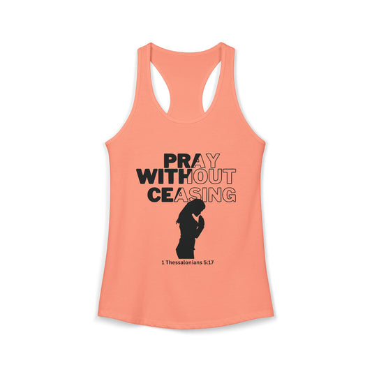 Pray Without Ceasing- Women's Racerback Tank