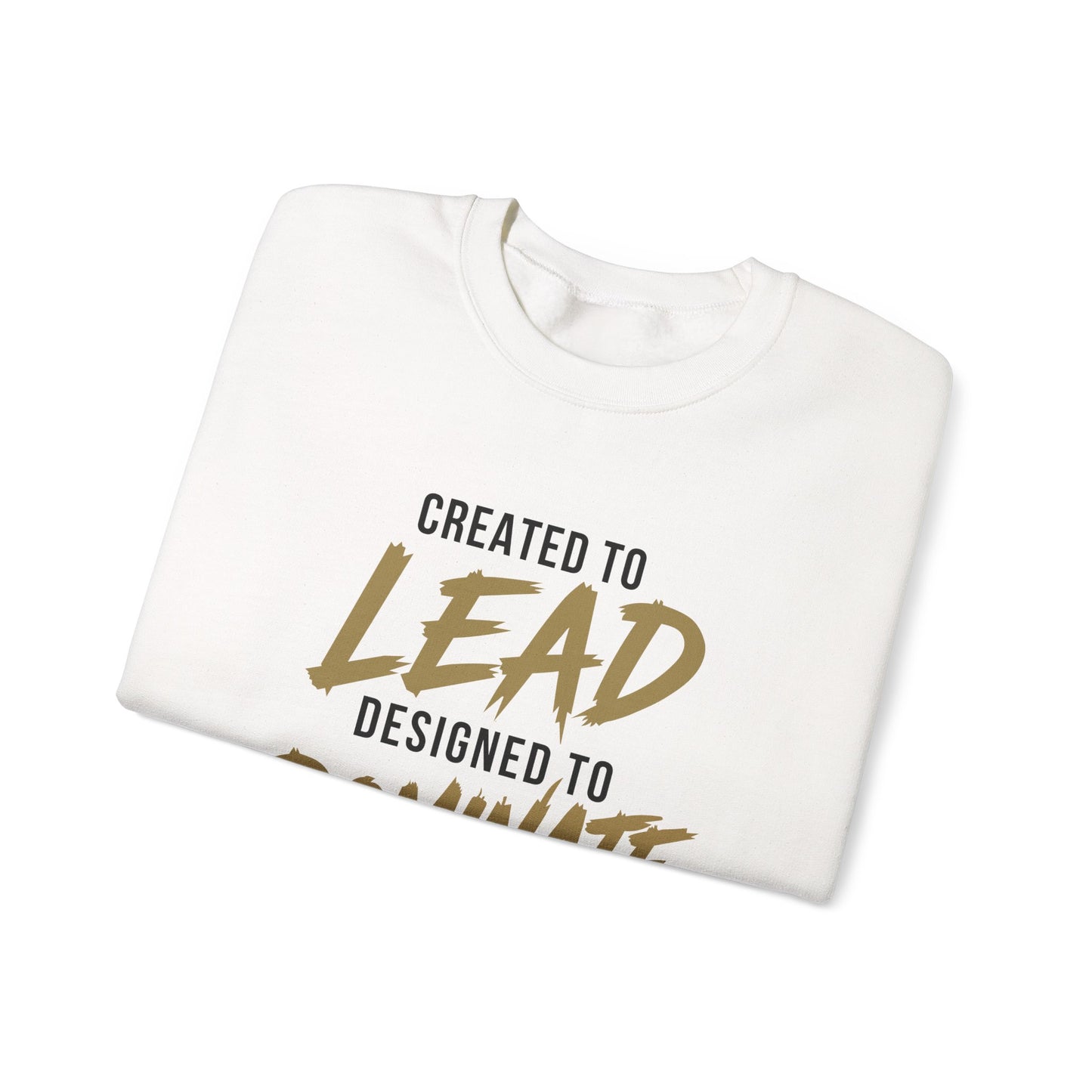 Created to Lead, Designed to Dominate Christian Crewneck Sweatshirt