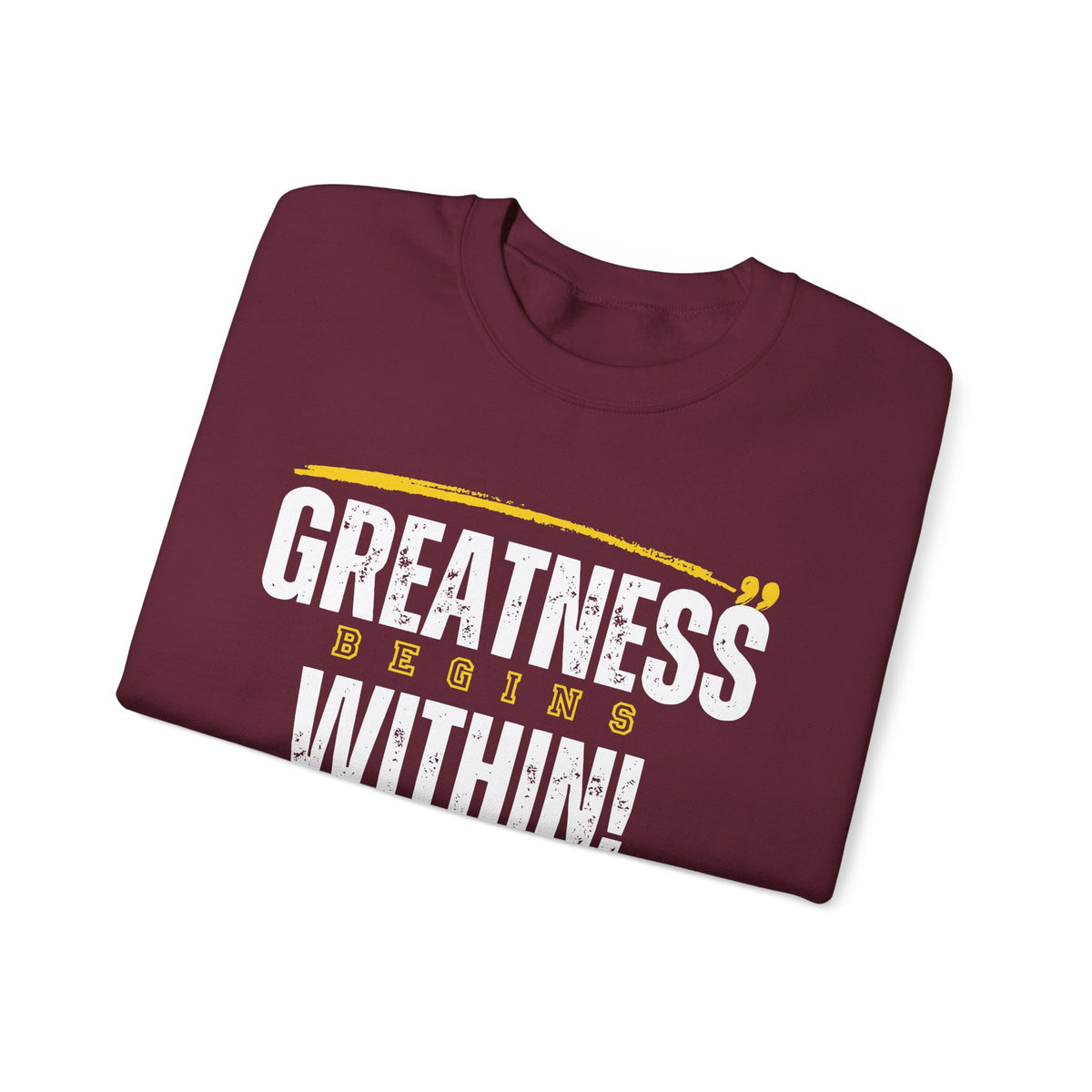 Greatness Begins Within Crewneck Sweatshirt