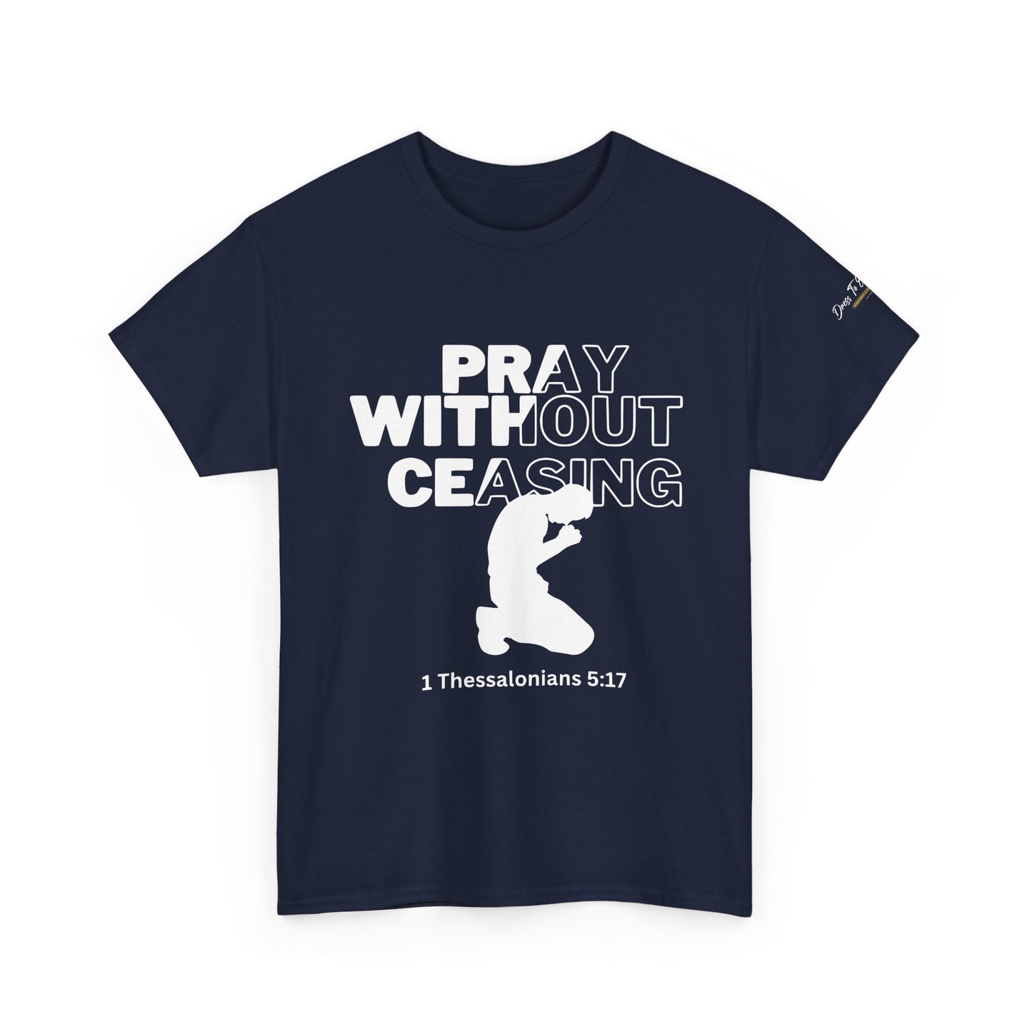 Pray Without Ceasing Christian Graphic Tee-Kneeling Figure
