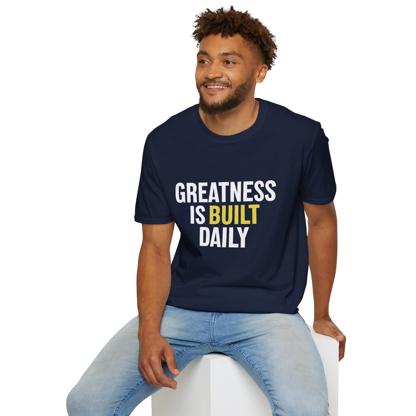 Greatness Is Built Daily — Motivational Tee
