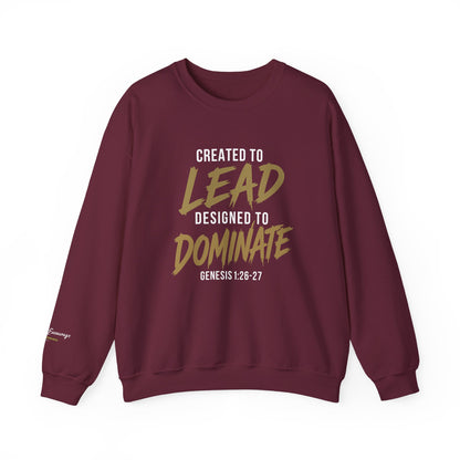 Created to Lead, Designed to Dominate Christian Crewneck Sweatshirt