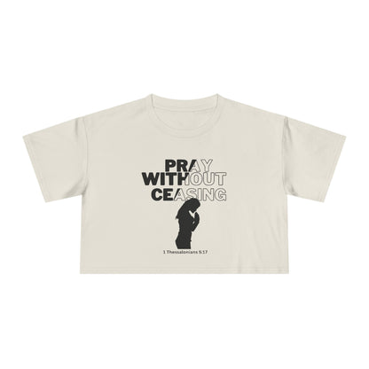 Pray Without Ceasing Women’s Crop Top – 1 Thessalonians 5:17