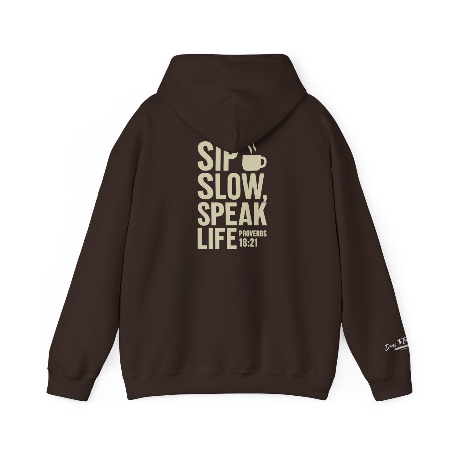 Sip Slow, Speak Life Hoodie | Inspirational Coffee Hoodie