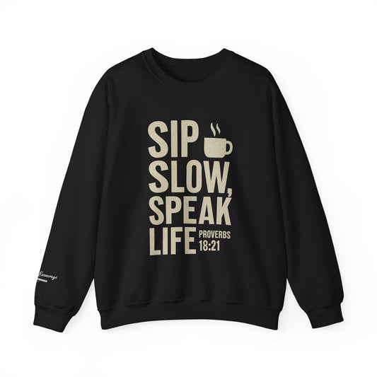 Sip Slow, Speak Life Crewneck