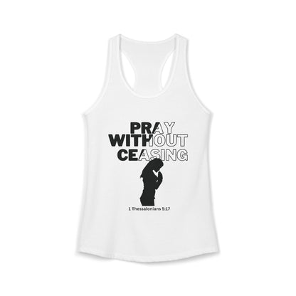 Pray Without Ceasing- Women's Racerback Tank