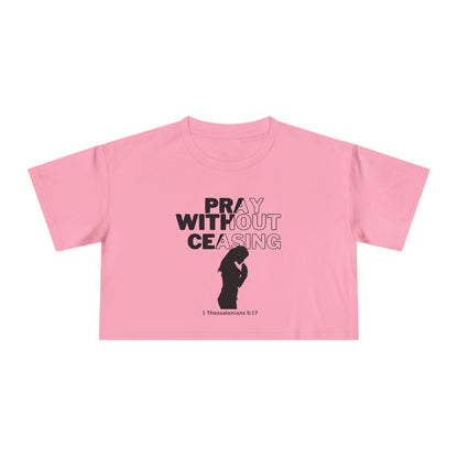 Pray Without Ceasing Women’s Crop Top – 1 Thessalonians 5:17