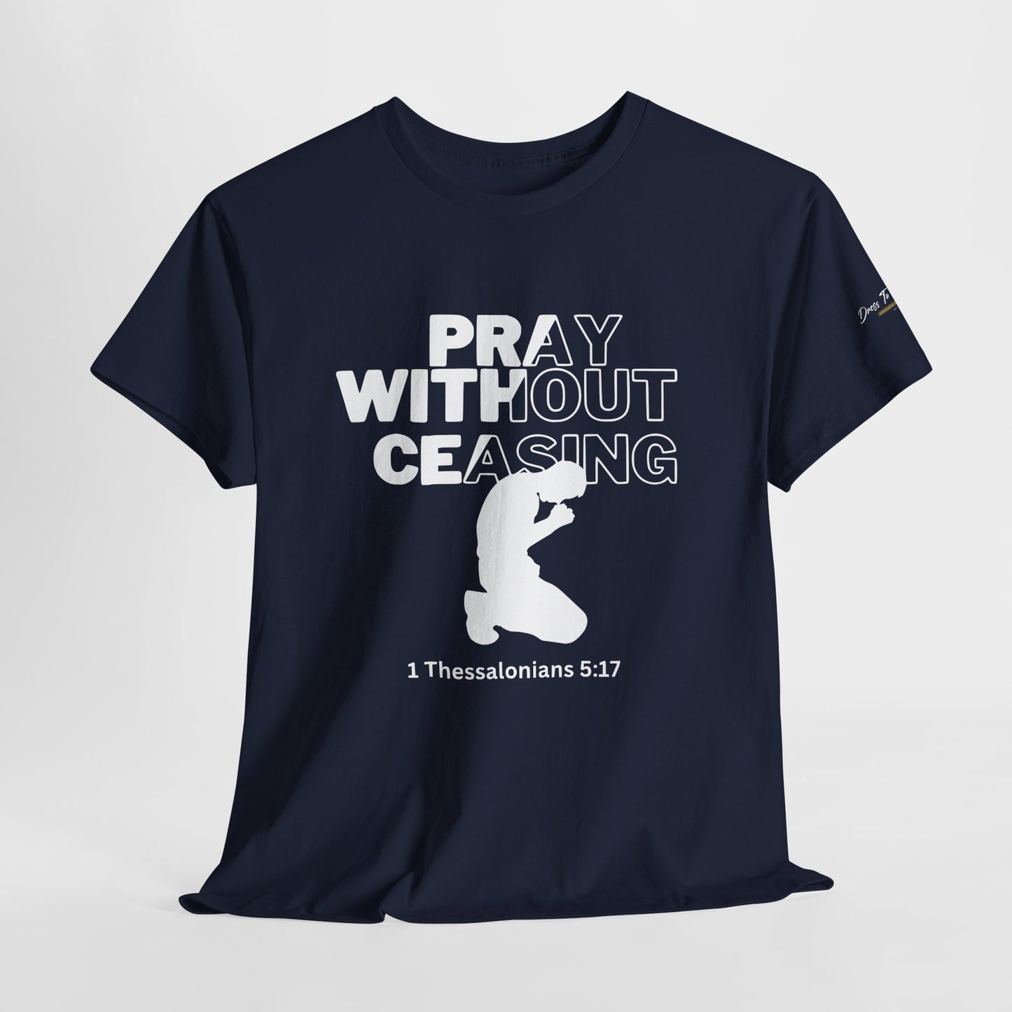 Pray Without Ceasing Christian Graphic Tee-Kneeling Figure