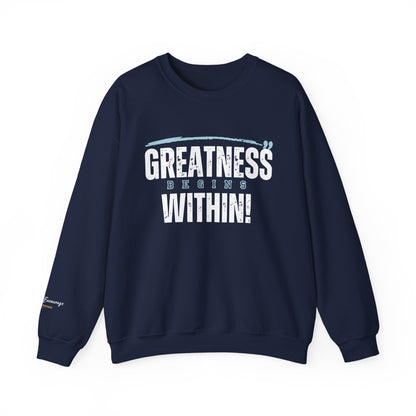 Greatness Begins Within Crewneck Sweatshirt