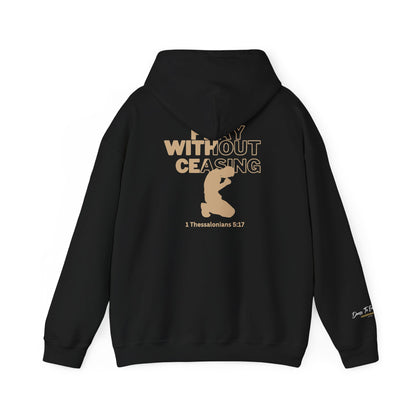 Pray Without Ceasing Christian Hoodie | 1 Thessalonians 5:17