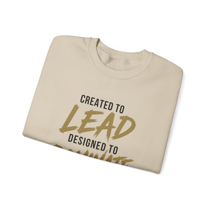 Created to Lead, Designed to Dominate Christian Crewneck Sweatshirt