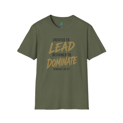 Created to Lead Designed to Dominate T-Shirt
