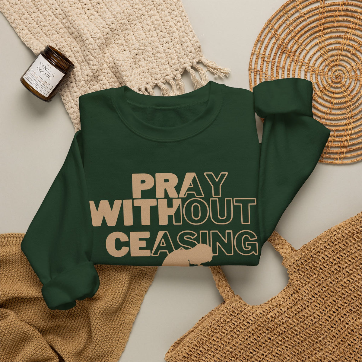Pray Without Ceasing Christian Crewneck Sweatshirt | 1 Thessalonians 5:17