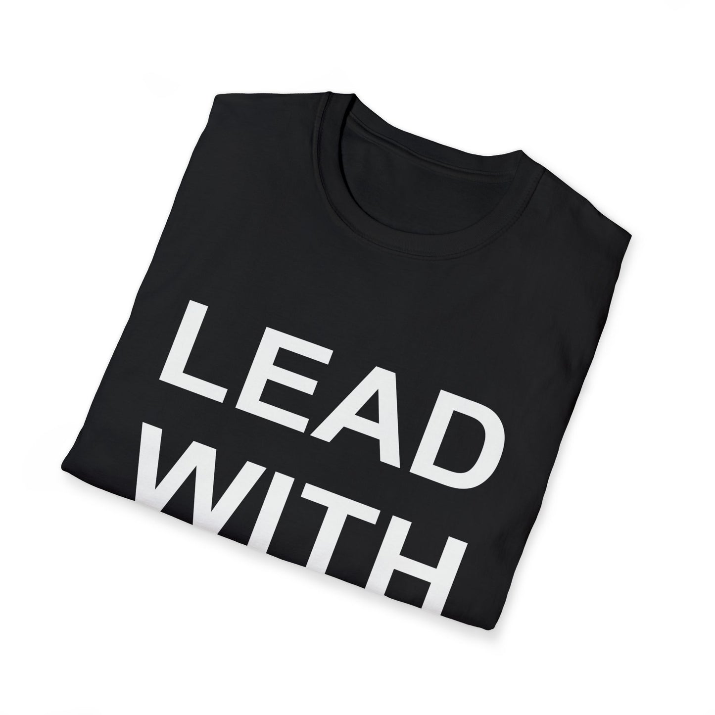 Lead With Love T-Shirt