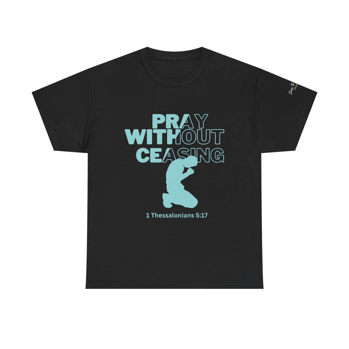 Pray Without Ceasing Christian Graphic Tee-Kneeling Figure