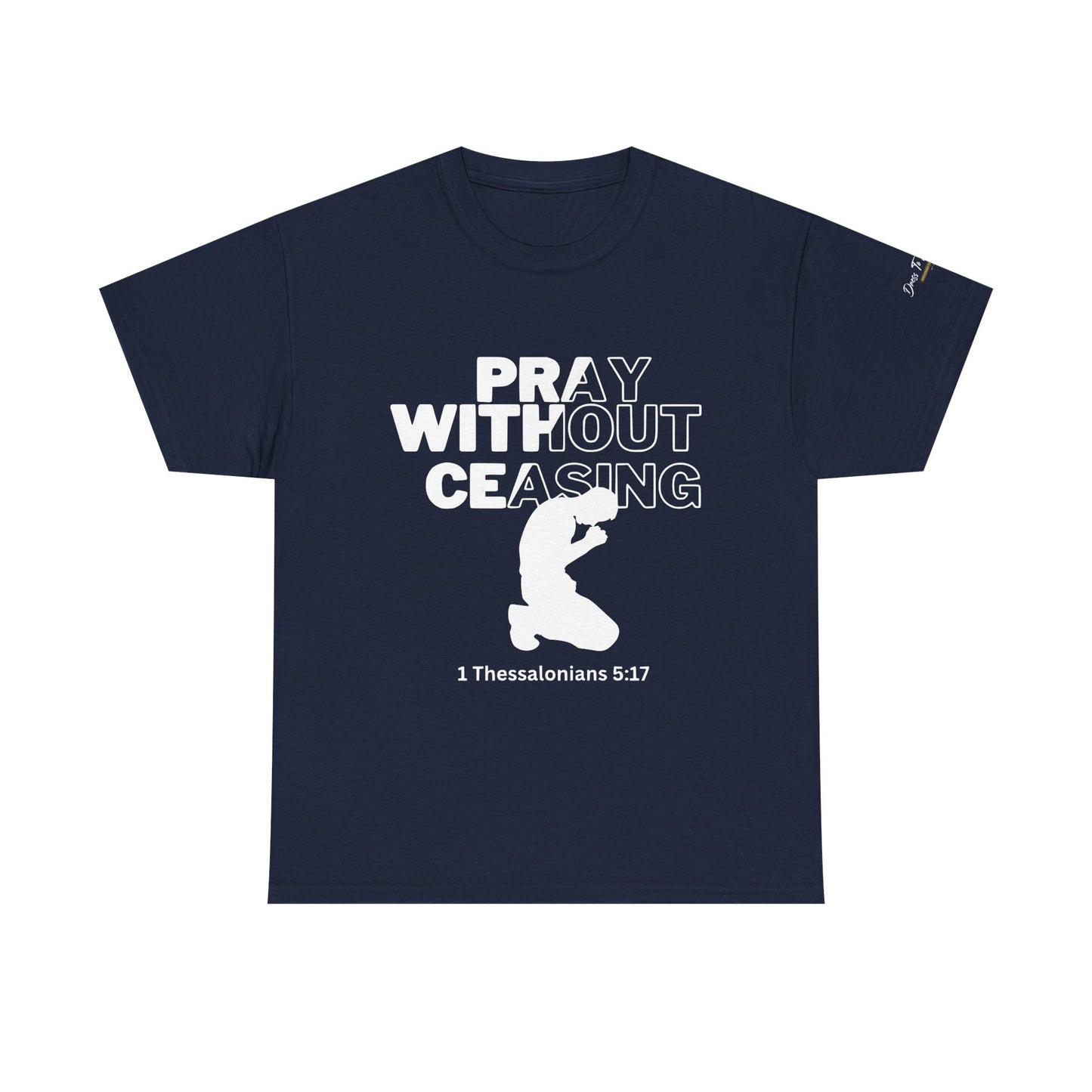 Pray Without Ceasing Christian Graphic Tee-Kneeling Figure