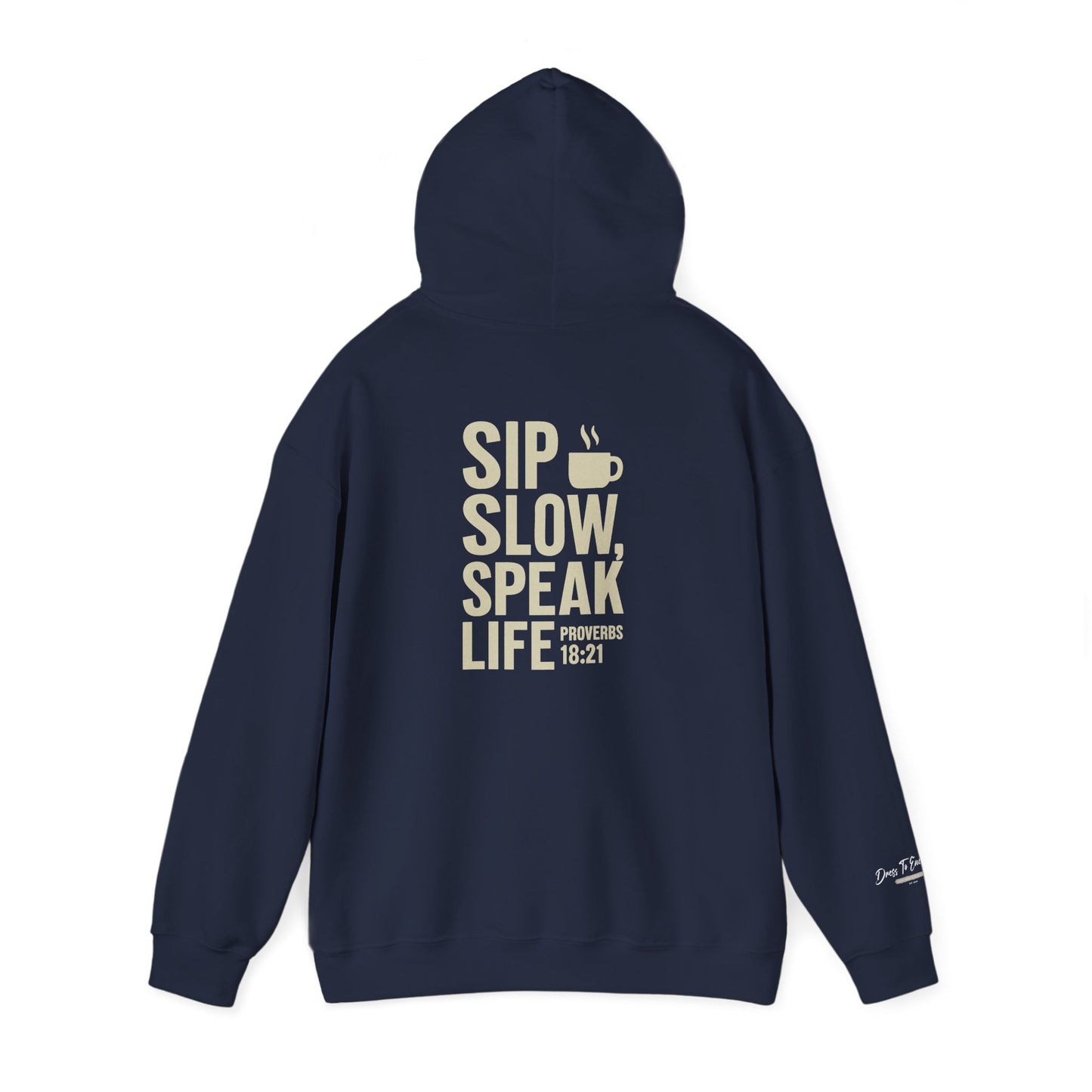Sip Slow, Speak Life Hoodie | Inspirational Coffee Hoodie