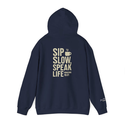 Sip Slow, Speak Life Hoodie | Inspirational Coffee Hoodie