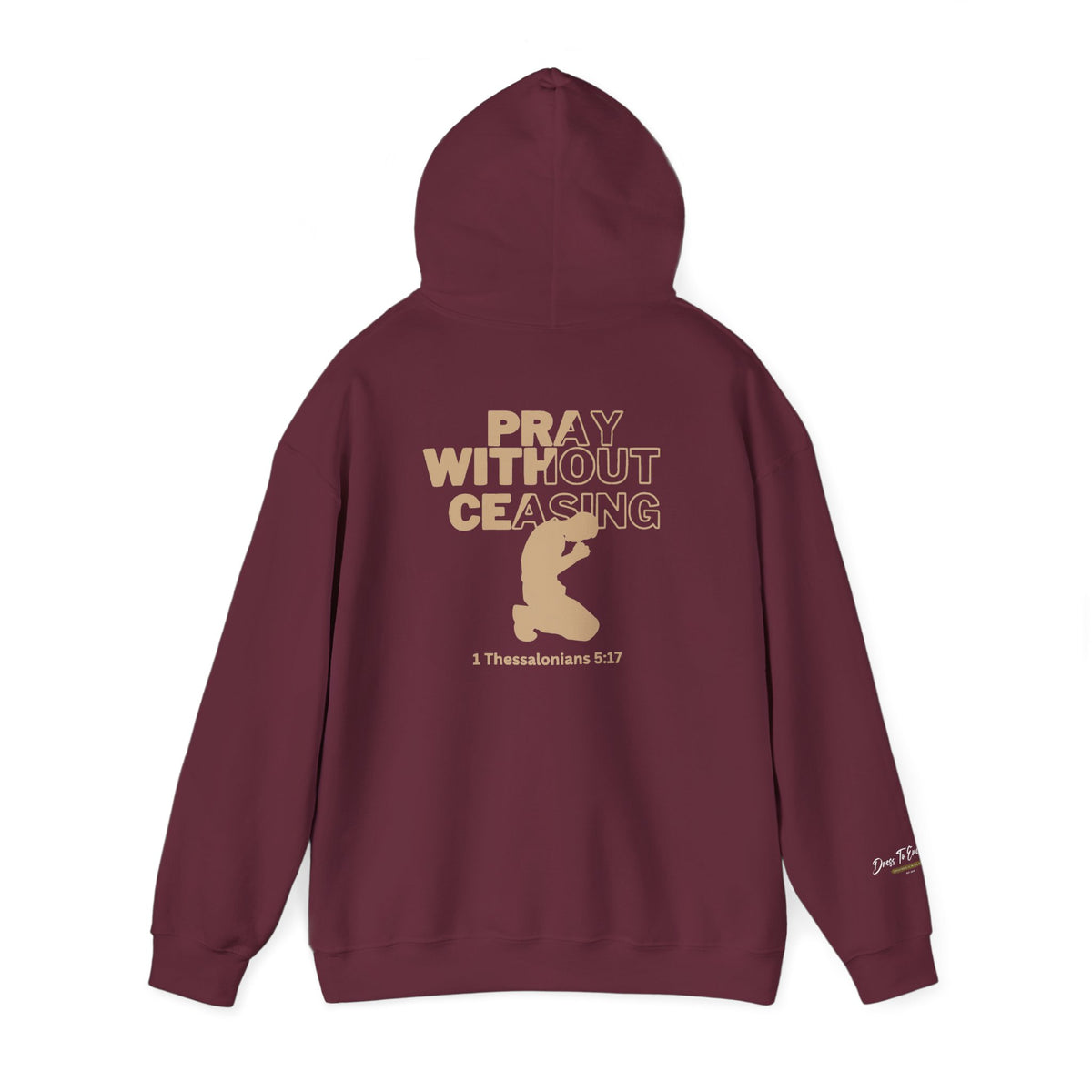 Pray Without Ceasing Christian Hoodie | 1 Thessalonians 5:17