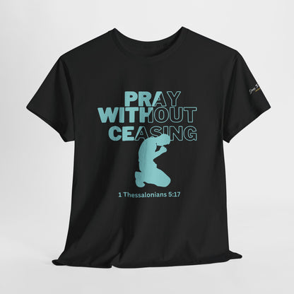 Pray Without Ceasing Christian Graphic Tee-Kneeling Figure