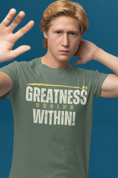 Greatness Within T-Shirt — Inspirational Motivational Tee