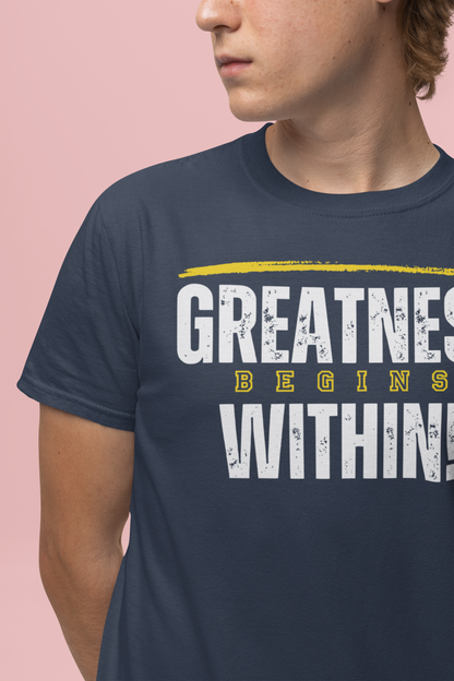 Greatness Within T-Shirt — Inspirational Motivational Tee