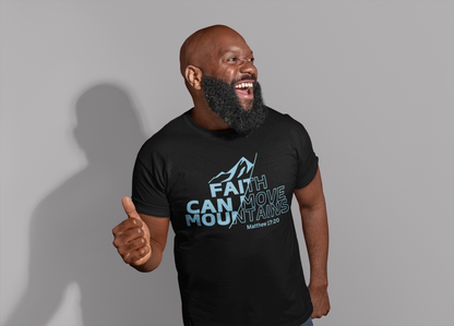 Faith Can Move Mountains Christian T-Shirt