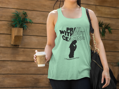 Pray Without Ceasing- Women's Racerback Tank